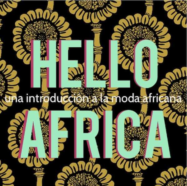 Hello Africa, la tendencia de moda emergente más potente del momento